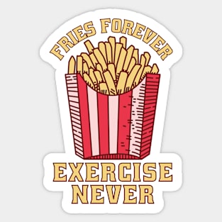 Fries Forever Diet Never Sticker